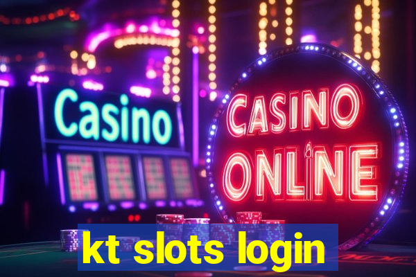 kt slots login